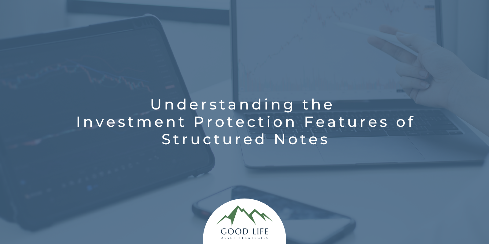 Understanding the Investment Protection Features of Structured Notes