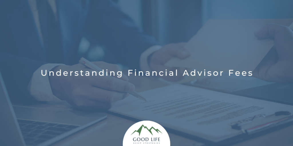 Understanding Financial Advisor Fees