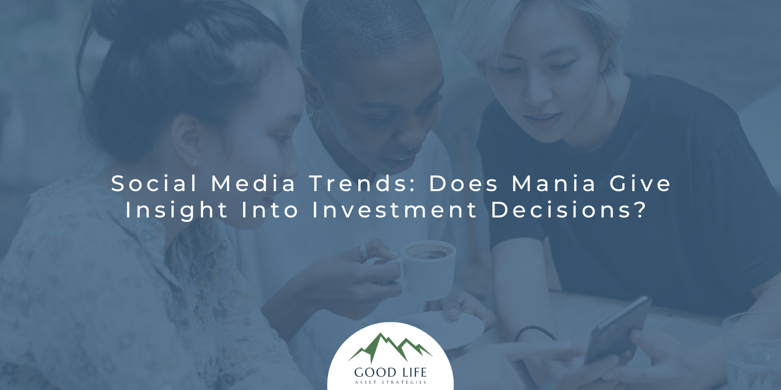 Social Media Trends: Does Mania Give Insight Into Investment Decisions?