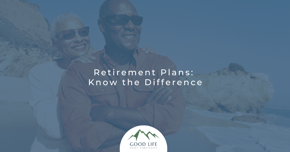 Retirement plans - know the difference