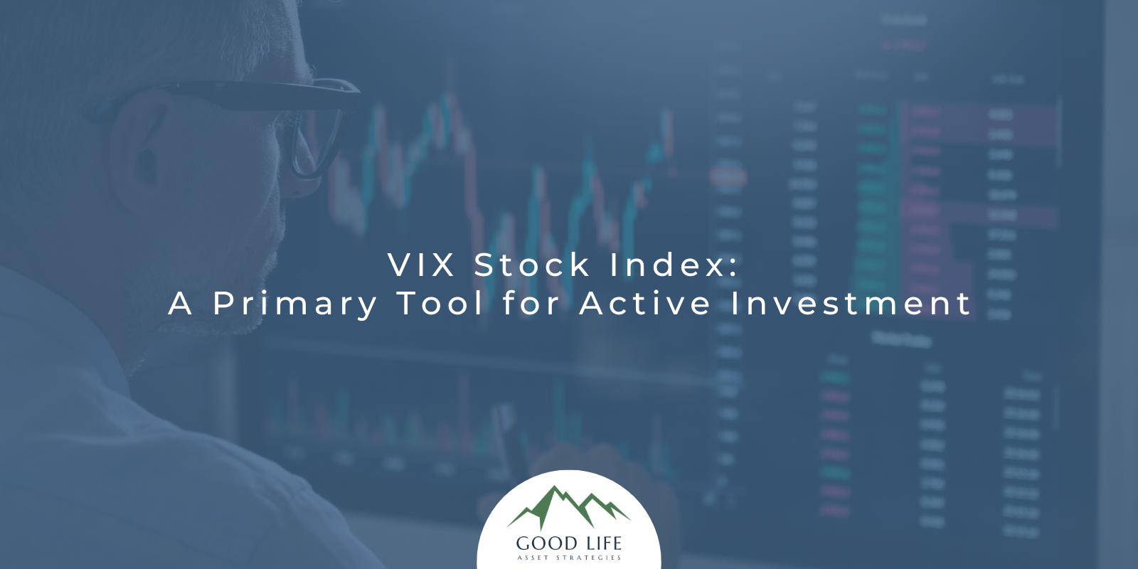 VIX Stock Index: A Primary Tool for Active Investment